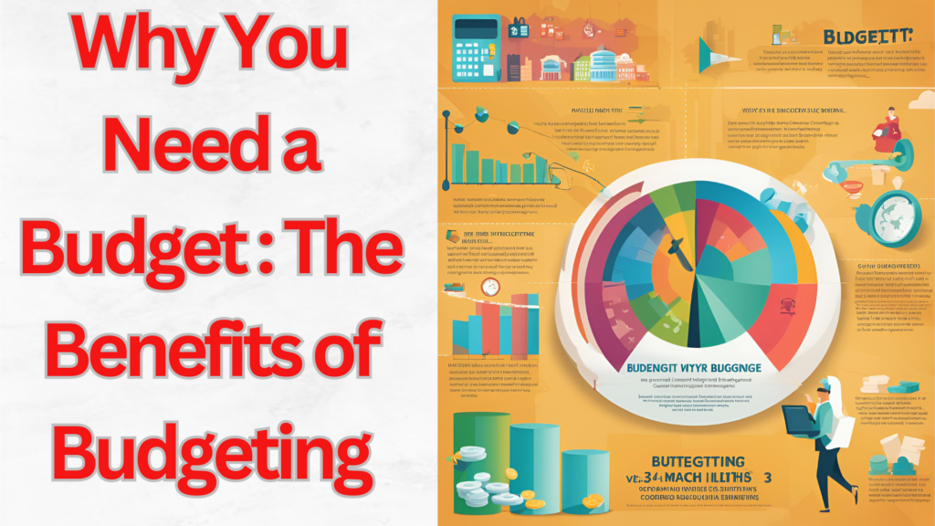 Why You Need a Budget: The Benefits of Budgeting